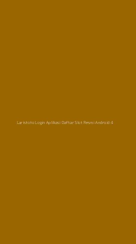 Tampilan Antarmuka Aplikasi Laristoto Login Aplikasi Daftar Slot Resmi Android - 4