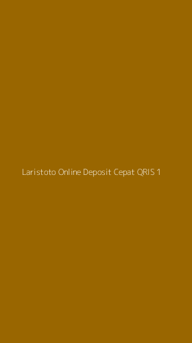 Tampilan Antarmuka Aplikasi Laristoto Online Deposit Cepat Qris - 1