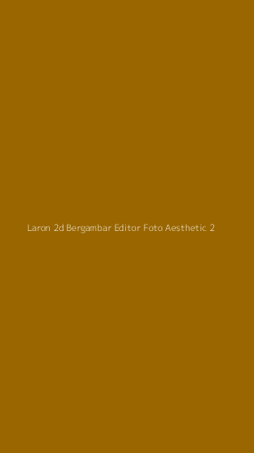 Tampilan Antarmuka Aplikasi Laron 2d Bergambar Editor Foto Aesthetic - 2