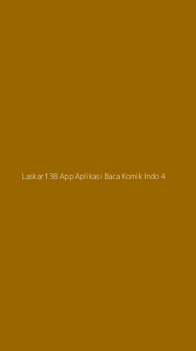 Tampilan Antarmuka Aplikasi Laskar138 App Aplikasi Baca Komik Indo - 4