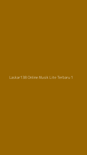 Tampilan Antarmuka Aplikasi Laskar138 Online Musik Lite Terbaru - 1