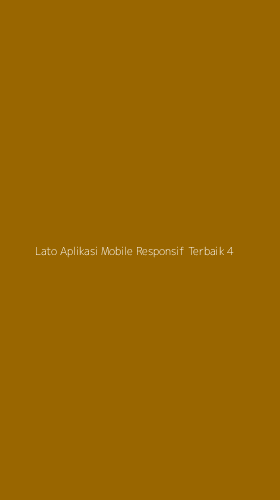 Tampilan Antarmuka Aplikasi Lato Aplikasi Mobile Responsif Terbaik - 4
