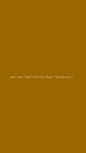 Tampilan Antarmuka Aplikasi Lato Lato Togel Pemutar Musik Terpopuler - 2