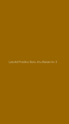 Tampilan Antarmuka Aplikasi Lato4d Prediksi Bola Jitu Malam Ini - 3