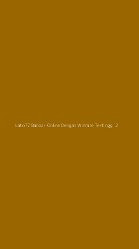 Tampilan Antarmuka Aplikasi Lato77 Bandar Online Dengan Winrate Tertinggi - 2