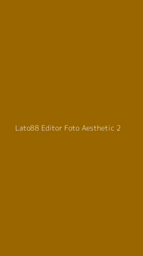 Tampilan Antarmuka Aplikasi Lato88 Editor Foto Aesthetic - 2