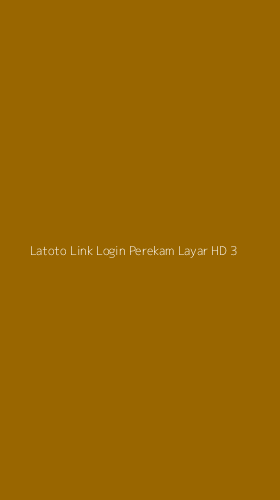 Tampilan Antarmuka Aplikasi Latoto Link Login Perekam Layar Hd - 3
