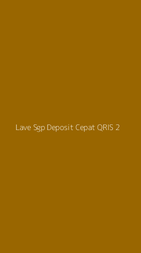 Tampilan Antarmuka Aplikasi Lave Sgp Deposit Cepat Qris - 2