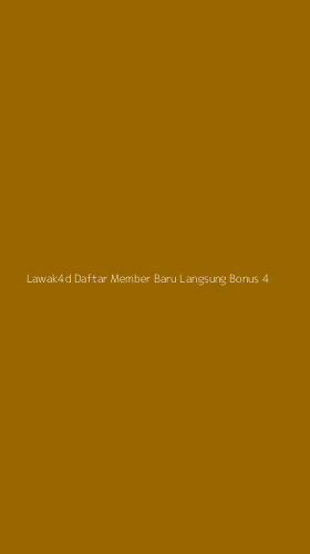 Tampilan Antarmuka Aplikasi Lawak4d Daftar Member Baru Langsung Bonus - 4