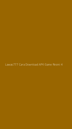 Tampilan Antarmuka Aplikasi Lawas777 Cara Download Apk Game Resmi - 4