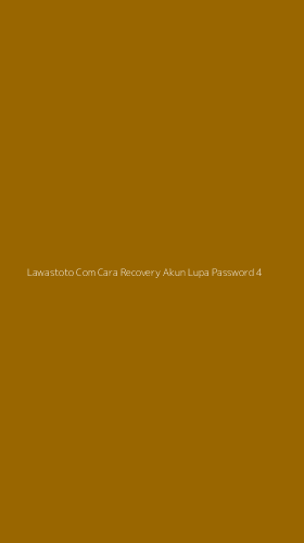 Tampilan Antarmuka Aplikasi Lawastoto Com Cara Recovery Akun Lupa Password - 4