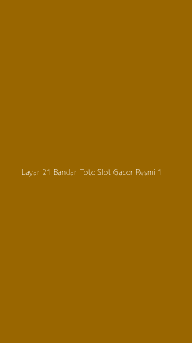 Tampilan Antarmuka Aplikasi Layar 21 Bandar Toto Slot Gacor Resmi - 1