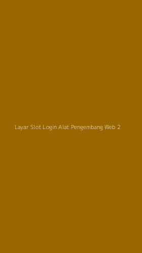 Tampilan Antarmuka Aplikasi Layar Slot Login Alat Pengembang Web - 2