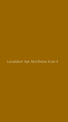 Tampilan Antarmuka Aplikasi Lazadabet Apk Mod Bebas Iklan - 4