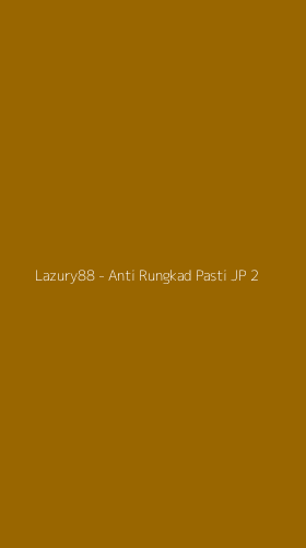 Tampilan Antarmuka Aplikasi Lazury88 - Anti Rungkad Pasti JP - 2