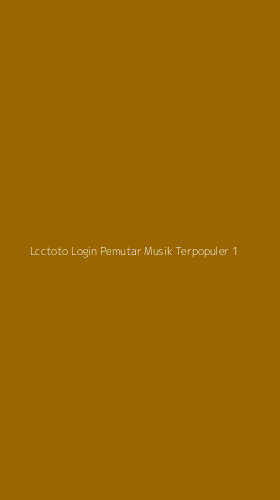 Tampilan Antarmuka Aplikasi Lcctoto Login Pemutar Musik Terpopuler - 1