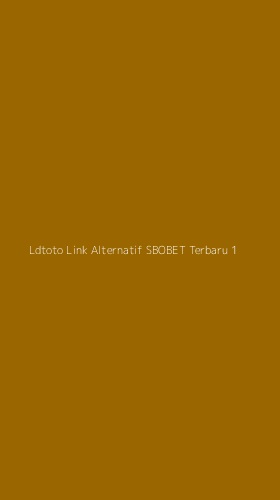 Tampilan Antarmuka Aplikasi Ldtoto Link Alternatif Sbobet Terbaru - 1