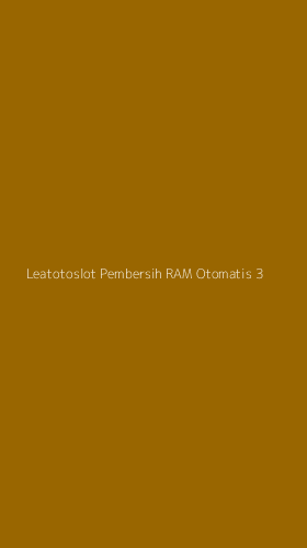 Tampilan Antarmuka Aplikasi Leatotoslot Pembersih Ram Otomatis - 3