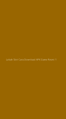 Tampilan Antarmuka Aplikasi Lebah Slot Cara Download Apk Game Resmi - 1