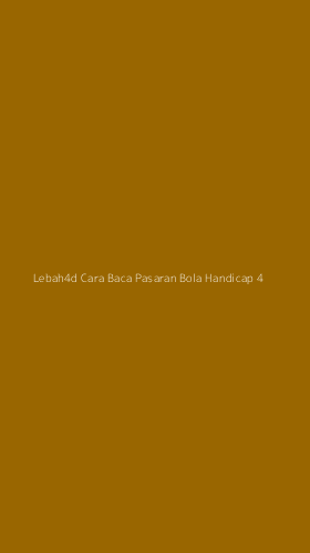 Tampilan Antarmuka Aplikasi Lebah4d Cara Baca Pasaran Bola Handicap - 4