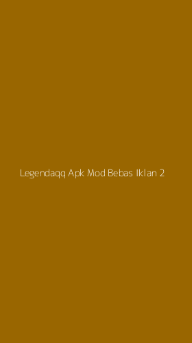 Tampilan Antarmuka Aplikasi Legendaqq Apk Mod Bebas Iklan - 2