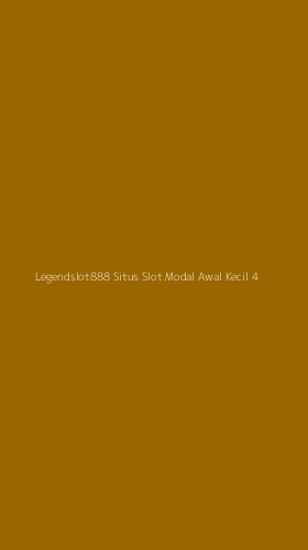Tampilan Antarmuka Aplikasi Legendslot888 Situs Slot Modal Awal Kecil - 4