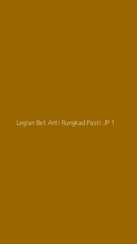 Tampilan Antarmuka Aplikasi Legian Bet Anti Rungkad Pasti Jp - 1