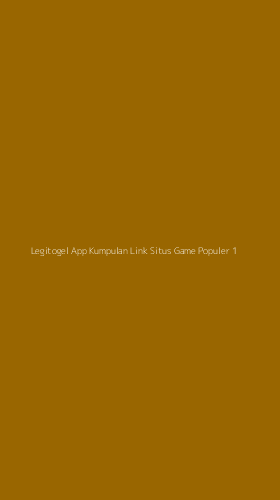 Tampilan Antarmuka Aplikasi Legitogel App Kumpulan Link Situs Game Populer - 1