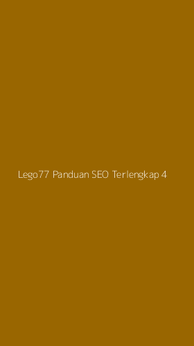 Tampilan Antarmuka Aplikasi Lego77 Panduan Seo Terlengkap - 4