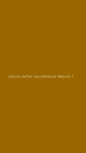 Tampilan Antarmuka Aplikasi Lektoto Daftar Cara Membuat Website - 1