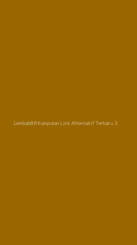 Tampilan Antarmuka Aplikasi Lembah88 Kumpulan Link Alternatif Terbaru - 3