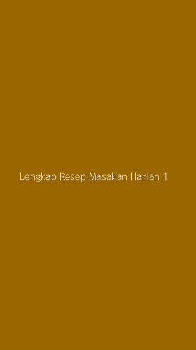 Tampilan Antarmuka Aplikasi Lengkap Resep Masakan Harian - 1
