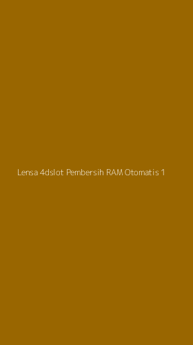 Tampilan Antarmuka Aplikasi Lensa 4dslot Pembersih Ram Otomatis - 1