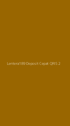Tampilan Antarmuka Aplikasi Lentera189 Deposit Cepat Qris - 2