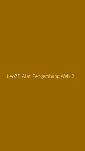 Tampilan Antarmuka Aplikasi Leo78 Alat Pengembang Web - 2