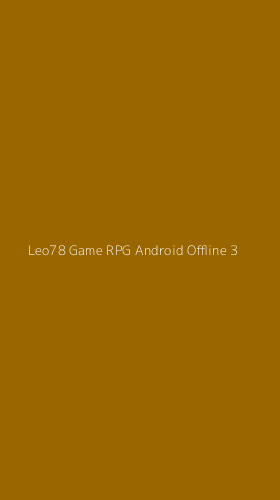 Tampilan Antarmuka Aplikasi Leo78 Game Rpg Android Offline - 3