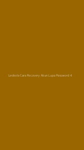 Tampilan Antarmuka Aplikasi Leobola Cara Recovery Akun Lupa Password - 4