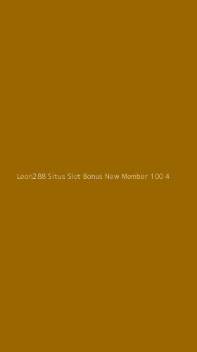 Tampilan Antarmuka Aplikasi Leon288 Situs Slot Bonus New Member 100 - 4