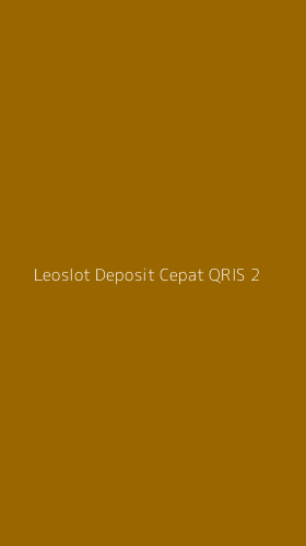 Tampilan Antarmuka Aplikasi Leoslot Deposit Cepat Qris - 2
