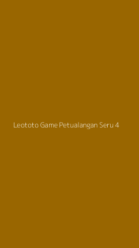 Tampilan Antarmuka Aplikasi Leototo Game Petualangan Seru - 4