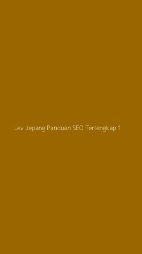 Tampilan Antarmuka Aplikasi Lev Jepang Panduan Seo Terlengkap - 1