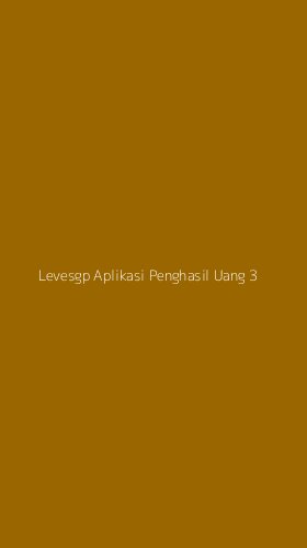 Tampilan Antarmuka Aplikasi Levesgp Aplikasi Penghasil Uang - 3