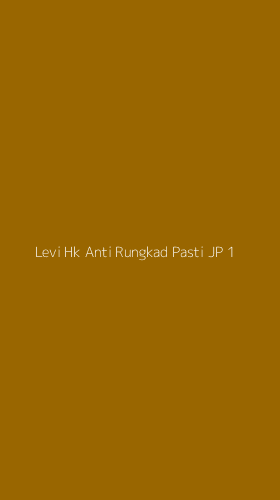 Tampilan Antarmuka Aplikasi Levi Hk Anti Rungkad Pasti Jp - 1