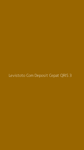 Tampilan Antarmuka Aplikasi Levistoto Com Deposit Cepat Qris - 3