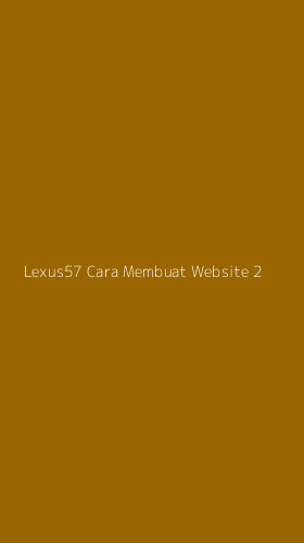 Tampilan Antarmuka Aplikasi Lexus57 Cara Membuat Website - 2