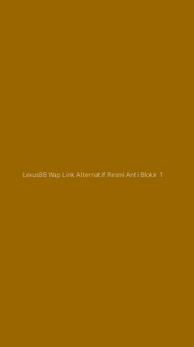 Tampilan Antarmuka Aplikasi Lexus88 Wap Link Alternatif Resmi Anti Blokir - 1