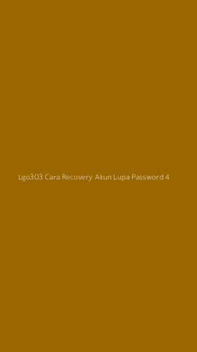 Tampilan Antarmuka Aplikasi Lgo303 Cara Recovery Akun Lupa Password - 4