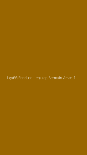 Tampilan Antarmuka Aplikasi Lgo66 Panduan Lengkap Bermain Aman - 1