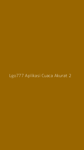 Tampilan Antarmuka Aplikasi Lgo777 Aplikasi Cuaca Akurat - 2