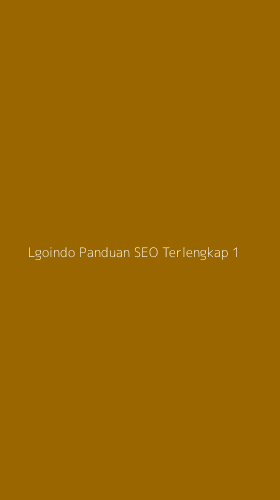 Tampilan Antarmuka Aplikasi Lgoindo Panduan Seo Terlengkap - 1